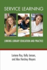 Image for Service learning  : linking library education and practice
