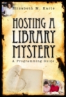 Image for Hosting a library mystery  : a programming guide