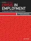 Image for Crisis in employment  : a librarian&#39;s guide to helping job seekers