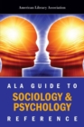 Image for ALA guide to sociology &amp; psychology reference