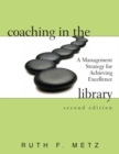 Image for Coaching in the library  : a management strategy for achieving excellence