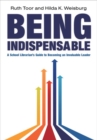Image for Being indispensable  : a school librarian&#39;s guide to becoming an invaluable leader