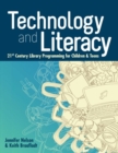 Image for Technology and Literacy : 21st Century Library Programming for Children and Teens
