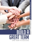 Image for Build a great team  : one year to success!
