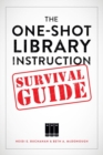 Image for The one-shot library instruction survival guide