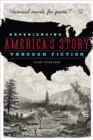 Image for Experiencing America&#39;s story through fiction  : historical novels for grades 7-12