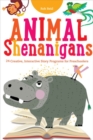 Image for Animal Shenanigans : Twenty-four Creative, Interactive Story Programs for Preschoolers