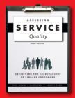 Image for Assessing service quality: satisfying the expectations of library customers