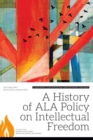 Image for A History of ALA Policy on Intellectual Freedom