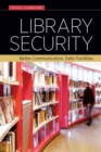 Image for Library Security : Better Communication, Safer Facilities