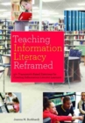 Image for Teaching information literacy reframed  : 50+ framework-based exercises for creating information-literate learners