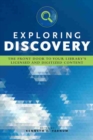 Image for Exploring Discovery : The Front Door to Your Library&#39;s Licensed and Digitized Content