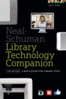 Image for The Neal-Schuman Library Technology Companion: A Basic Guide for Library Staff