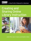 Image for Creating and Sharing Online Library Instruction : A How-To-Do-It Manual For Librarians