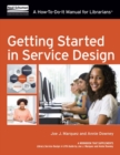 Image for Getting Started in Service Design : A How-To-Do-It Manual For Librarians