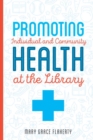 Image for Promoting Individual and Community Health at Your Library