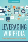 Image for Leveraging Wikipedia  : connecting communities of knowledge