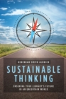 Image for Sustainable thinking  : ensuring your library&#39;s future in an uncertain world