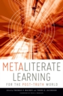 Image for Metaliterate Learning for the Post-Truth World