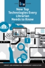 Image for New Top Technologies Every Librarian Needs to Know