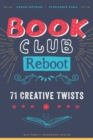 Image for Book Club Reboot : 71 Creative Twists