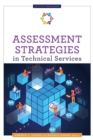 Image for Assessment Strategies in Technical Services