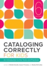 Image for Cataloging Correctly for Kids