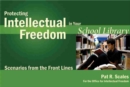 Image for Protecting intellectual freedom in your school library  : scenarios from the front lines