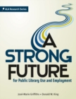 Image for A strong future for public library use and employment
