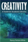 Image for Creativity  : a toolkit for academic libraries