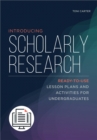 Image for Introducing scholarly research  : ready-to-use lesson plans and activities for undergraduates