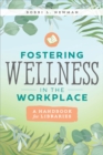 Image for Fostering Wellness in the Workplace