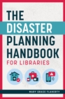 Image for The disaster planning handbook for libraries