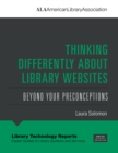 Image for Thinking Differently About Library Websites : Beyond Your Preconceptions