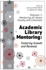 Image for Academic Library Mentoring: Fostering Growth and Renewal, Volume 2