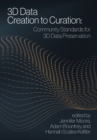 Image for 3D Data Creation to Curation : Community Standards for 3D Data Preservation