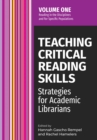 Image for Teaching critical reading skills  : strategies for academic librariansVolume 1