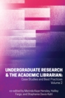 Image for Undergraduate research &amp; the academic librarian  : case studies and best practicesVolume 2