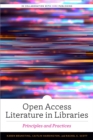 Image for Open Access Literature in Libraries : Principles and Practices