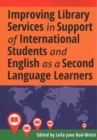 Image for Improving Library Services in Support of International Students and English as a Second Language Learners