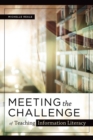 Image for Meeting the Challenge of Teaching Information Literacy
