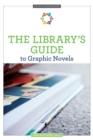 Image for The Library&#39;s Guide to Graphic Novels