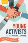 Image for Young Activists and the Public Library