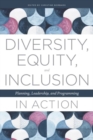 Image for Diversity, Equity, and Inclusion in Action