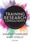 Image for Training Research Consultants : A Guide for Academic Libraries