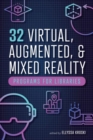 Image for 32 virtual, augmented, and mixed reality programs for libraries