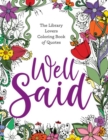Image for Well Said : The Library Lovers Coloring Book of Quotes