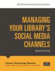 Image for Managing Your Library&#39;s Social Media Channels