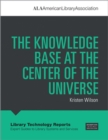 Image for The Knowledge Base at the Center of the Universe