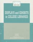 Image for Displays and Exhibits in College Libraries